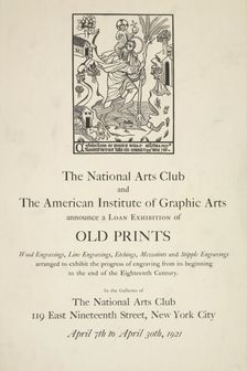 The national arts club and the American institute of graphic arts [..] exhibition of old..., c1921. Creator: Unknown