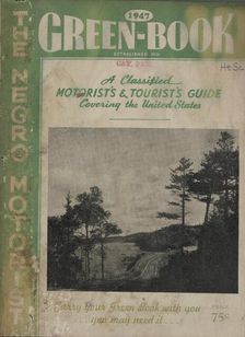 The Negro Motorist Green Book: 1947: A Classified Motorist's & Tourist's Guide Covering the U.S. Creator: Victor H Green & Co