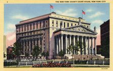 The New York County Court House, New York City, New York, USA, 1933