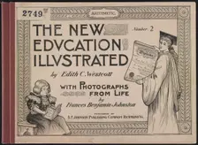 "The New Education Illustrated" by Edith C. Westcott..., 1900. Creator: Frances Benjamin Johnston