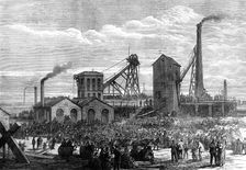 The Astley Deep Pit Colliery, Dukinfield: scene of the late explosion, 1874. Creator: Unknown