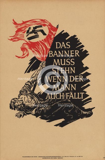 The Banner Must Stand, Even If The Man Falls , 1943. Creator: Axster-Heudtlass; Werner von (1898-1949).