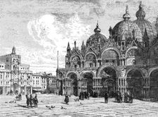 The Basilica of St. Mark, Venice, seen from the Piazza; Venice--Historical and Descriptive 1875. Creator: Unknown