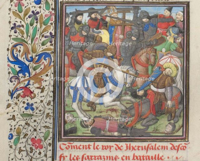 The battle between the Crusaders and Saracens. Miniature from the Historia by William of Tyre, 1460s. Artist: Anonymous  