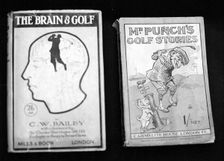 "The Brain & Golf" and "Mr Punch's Golf Stories", books, British, c1900. Creator: Unknown
