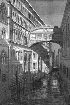 The Bridge of Sighs Venice; Venice--Historical and Descriptive 1875. Creator: Unknown
