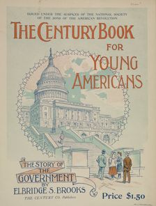 The century book for young Americans, c1895 - 1911. Creator: Unknown