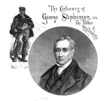The Century of George Stephenson, the Father of Railways, 1881. Creator: Unknown