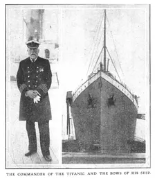The Commander of the Titanic and the Bows of his Ship (April 20), 1912. Creator: Unknown