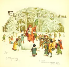 "The Coming of Father Christmas", 1894. Creator: Eliza F. Manning