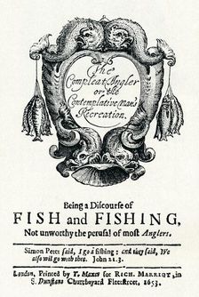 The Compleat Angler or the Contemplative Man's Recreation c1653