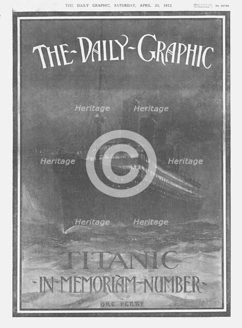''The Daily Graphic - Titanic-In-Memoriam-Number'', front cover, April 20, 1912. Creator: Unknown.