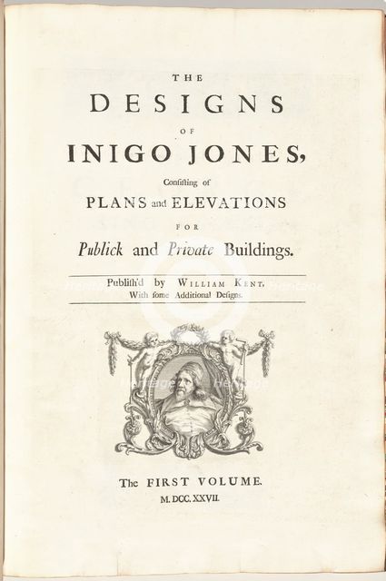 The Designs of Inigo Jones Consisting of Plans and Elevations for Publick and..., published 1727. Creator: William Kent.