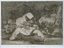 The Disasters of War, a series of etchings by Francisco de Goya (1746-1828), plate 68: Que locur…