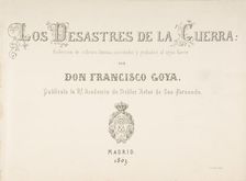 The Disasters of War (Los Desastres de la Guerra), title page, 1810-20, published 1863. Creator: Francisco Goya