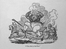 The Fat in the Fire! c1820. Creator: Unknown