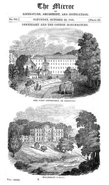 The first cotton mill at Cromford, Derbyshire, and Richard Arkwright's house, 1836