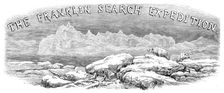 The Franklin Search Expedition, 1881. Creator: R&E Taylor