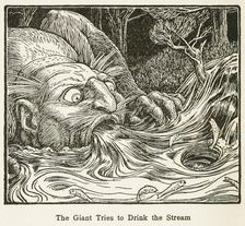 The Giant Tries to Drink the Stream, from Europa's Fairy Book, pub. 1916. Creator: John Dickson Batten (1860 - 1932)