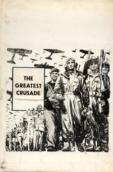 The Greatest Crusade, between 1939 and 1946. Creator: Central Office of Information