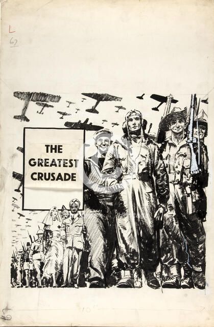 The Greatest Crusade, between 1939 and 1946. Creator: Central Office of Information.