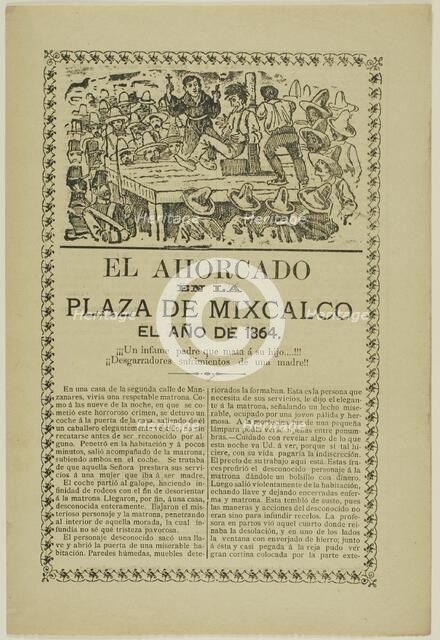 The Hanging in the Plaza of Mixcalco, the year 1864, 1864. Creator: José Guadalupe Posada.