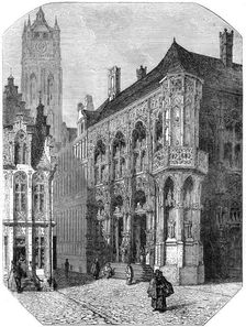 The Hotel de Ville, Ghent, 19th century