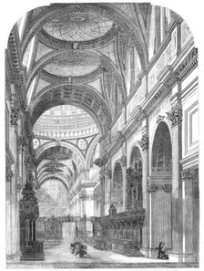 The Interior of St. Paul's Cathedral, showing the improvements recently made, with the new..., 1860. Creator: Unknown