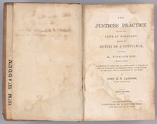 The Justices Practice Under the Laws of Maryland, 1861. Creator: Unknown