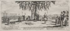 The Large Miseries of War: The Hanging, 1633. Creator: Jacques Callot (French, 1592-1635)