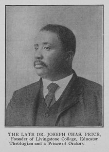 The late Dr. Joseph Chas. Price, founder of Livingstone College, Educator Theologian..., 1903. Creator: Unknown