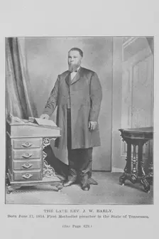 The late Rev. J.W. Early; Born June 17, 1814; First Methodist preacher in the State of Tenn..., 1907 Creator: Unknown