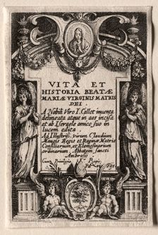The Life of the Virgin: Frontispiece. Creator: Jacques Callot (French, 1592-1635)