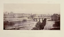 The Louvre and Pont des Arts. View taken from the Malaquais quay, between 1850 and 1860. Creators: Frederic Martens, Goupil and Co