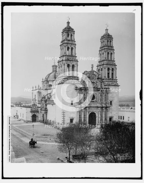 The Parroquia, Chihuahua, Mexico, between 1880 and 1897. Creator: William H. Jackson.