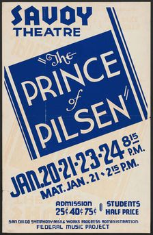 The Prince of Pilsen, San Diego, [193-]. Creator: Unknown
