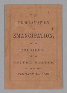 The Proclamation of Emancipation by the President of the United States..., 1862. Creator: Unknown