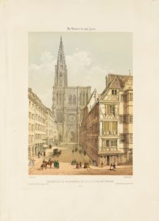 The Rue Mercière and west Front of Strasbourg Cathedral, 19th century (1801 - 1900). Creator: Léon Auguste Asselineau