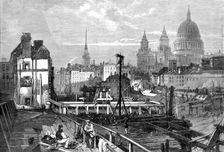 The railway works at Blackfriars and opening towards Ludgate Hill...from the temporary bridge, 1864. Creator: Mason Jackson