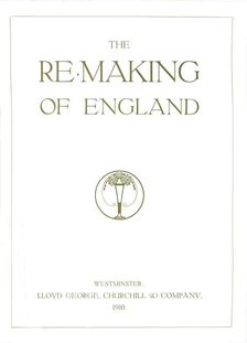 The Re-Making of England 1910