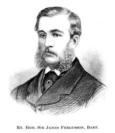 The Right Honourable Sir James Fergusson, 1886