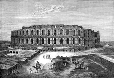 The Roman Coliseum of Thysdrus at El Djem, near Tunis, 1874. Creator: Unknown