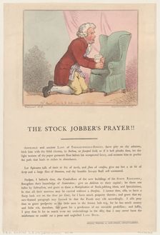 The Stock Jobber's Prayer!!, August 1, 1801., August 1, 1801. Creator: Thomas Rowlandson