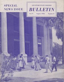 The Savannah State College Bulletin: Special News Issue, Vol. 9, No. 8, 1956-08. Creator: Victor H Green & Co