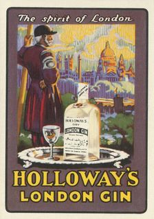 The spirit of London - Holloway's London Gin c1930s. Creator: Unknown