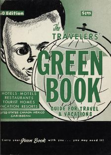 The Travelers Green Book: 1960: Guide for Travel & Vacations. Creator: Victor H Green & Co