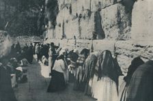 The Wailing Wall: The Day of Lamentation for the Lost City of their Forefathers c1935