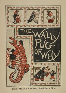 The Wally Pug of Why, c1896. Creator: Unknown