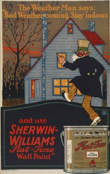 The weather man says: Bad weather coming. [..] Sherwin-Williams flat-tone wall paint", c1895-1917. Creator: Unknown