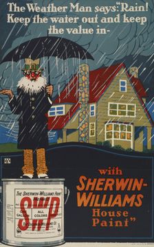 The weather man says: Rain! Keep the water out [..] -with Sherwin-Williams house paint c1895-1917 Creator: Unknown